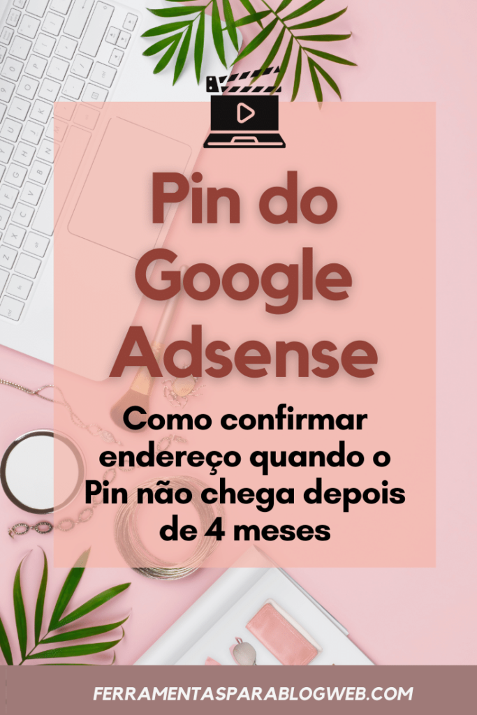 Pin Do Google Adsense Como Confirmar Endere O Quando O Pin N O Chega