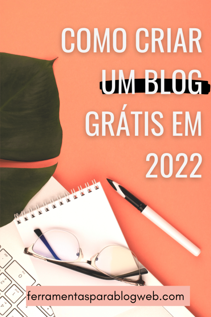 Como Criar Um Blog Grátis E Ganhar Dinheiro Em 2022 - Ferramentas Para ...